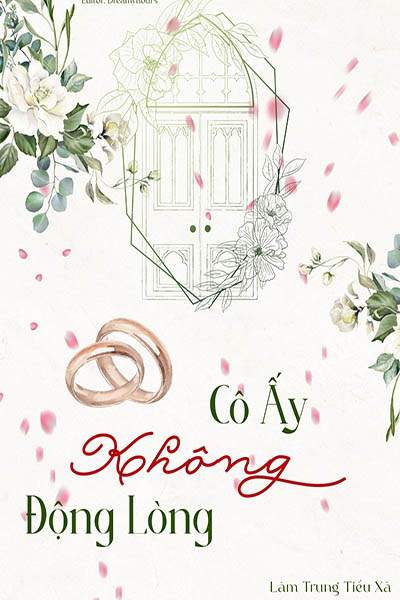 Cô Ấy Không Động Lòng - Lâm Trung Tiểu Xà