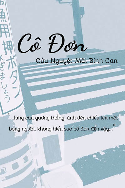 Cô Đơn - Cửu Nguyệt Mãi Đích Bính Can