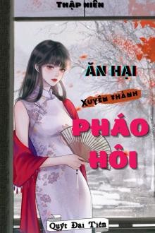 Thập Niên: Ăn Hại Xuyên Thành Pháo Hôi