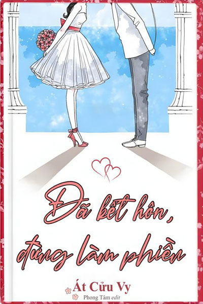 Đã Kết Hôn, Đừng Làm Phiền