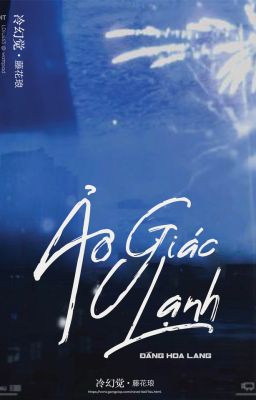 Ảo Giác Lạnh – Đằng Hoa Lang