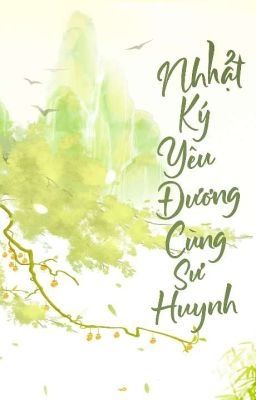 Nhật Ký Yêu Đương Cùng Sư Huynh