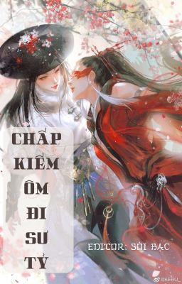 Chấp Kiếm Ôm Đi Sư Tỷ