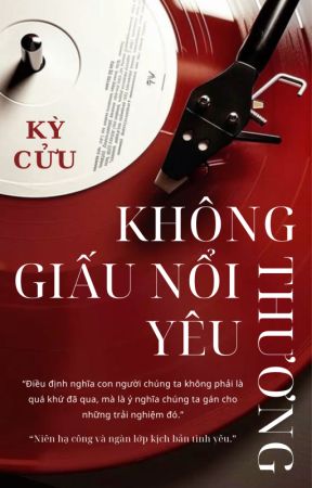 Không Giấu Nổi Yêu Thương - Kỳ Cửu