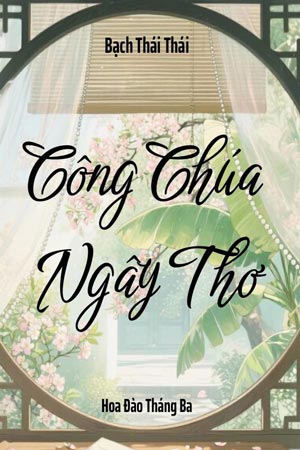 Công Chúa Ngây Thơ - Bạch Thái Thái