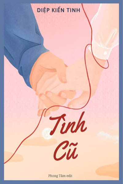 Tình Cũ - Diệp Kiến Tinh
