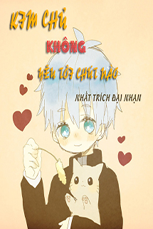 Kim Chủ Không Yêu Tôi Chút Nào