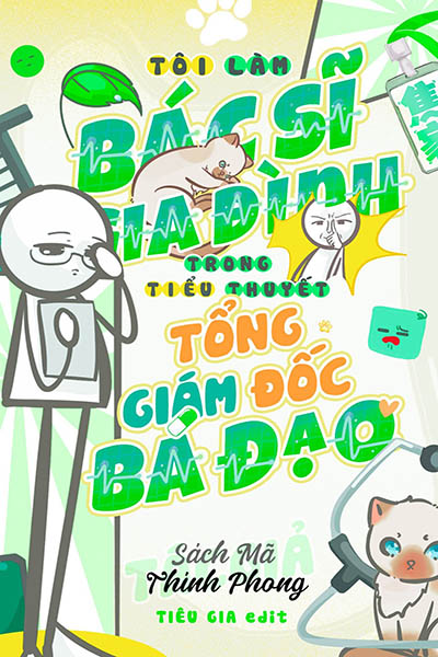 Tôi Làm Bác Sĩ Gia Đình Trong Tiểu Thuyết Tổng Giám Đốc Bá Đạo