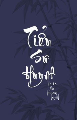 Tiểu Sư Huynh - Thiên Vô Phong Tuyết