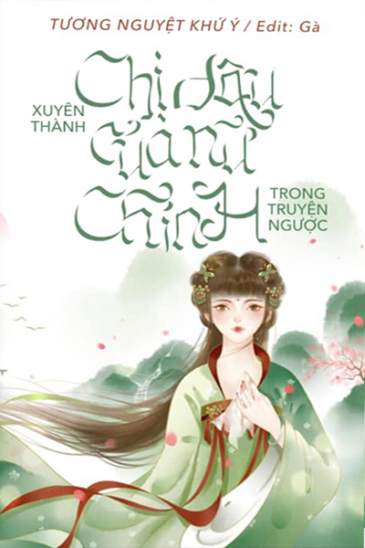 Xuyên Thành Chị Dâu Của Nữ Chính Trong Truyện Ngược