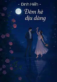 Đêm Hè Dịu Dàng - Đinh Hiến