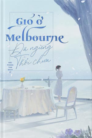 Gió Ở Melbourne Đã Ngừng Thổi Chưa?