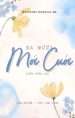 Ba Mươi Mới Cưới - Kiến Kình Lạc