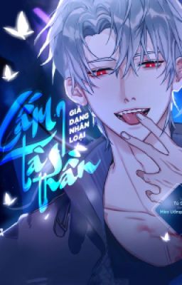 Cấm Tà Thần Giả Dạng Nhân Loại