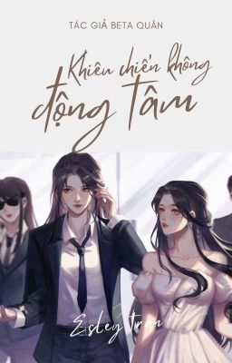 Khiêu Chiến Không Rung Động - Beta Quân