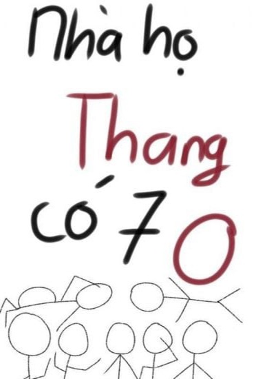 Nhà Họ Thang Có 7 O