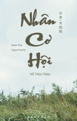 Nhân Cơ Hội - Mễ Nháo Nháo