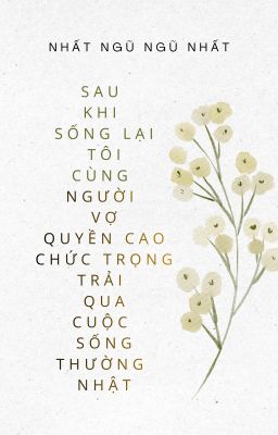 Cùng Vợ Quyền Cao Chức Trọng Trải Qua Cuộc Sống Thường Nhật
