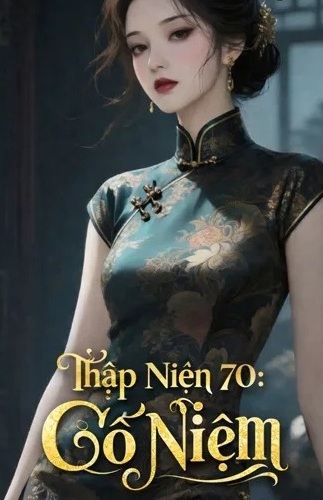 Thập Niên 70: Cố Niệm