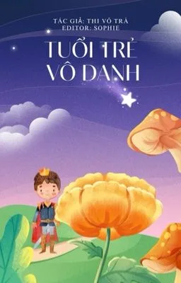 Tuổi Trẻ Vô Danh - Thi Vô Trà