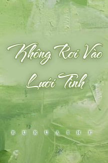 Không Rơi Vào Lưới Tình – Tưởng Mục Đồng