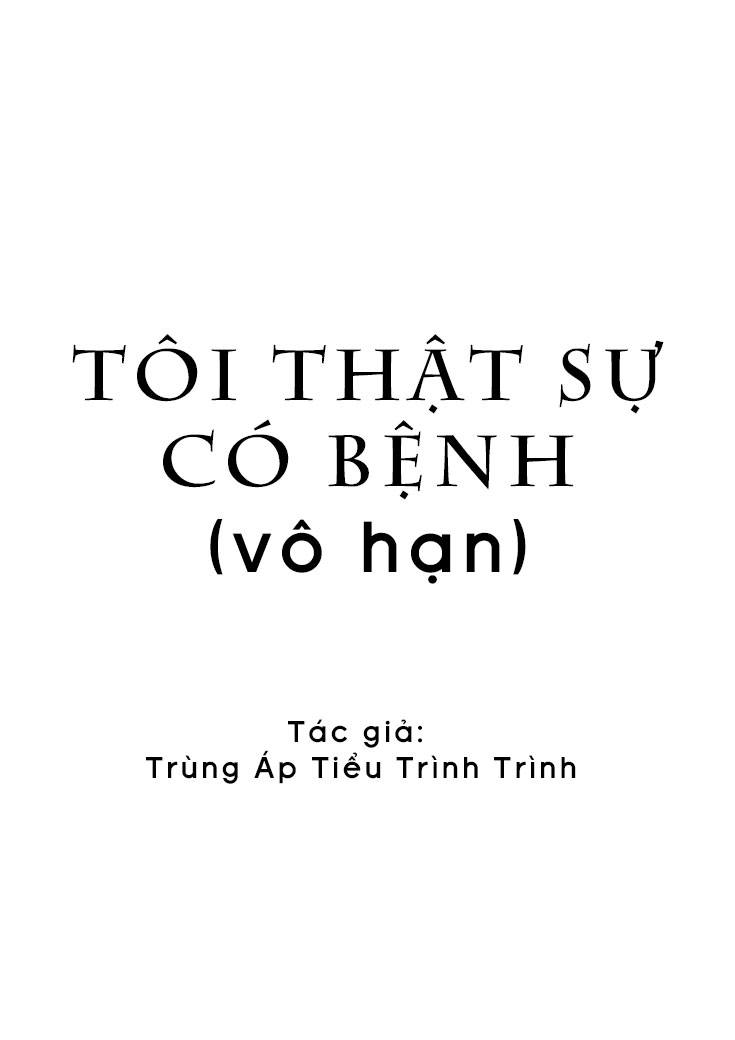 Tôi Thật Sự Có Bệnh - Trùng Áp Tiểu Trình Trình