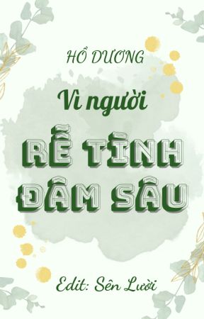 Vì Người Rễ Tình Đâm Sâu