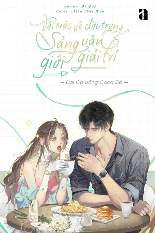 Tôi Mặc Kệ Đời Trong Sảng Văn Giải Trí