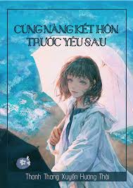 Cùng Nàng Cưới Trước Yêu Sau