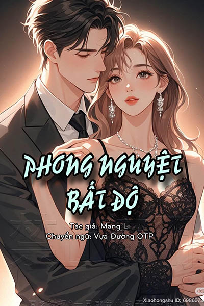 Phong Nguyệt Bất Độ - Mang Li