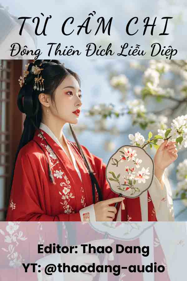 Từ Cẩm Chi - Đông Thiên Đích Liễu Diệp