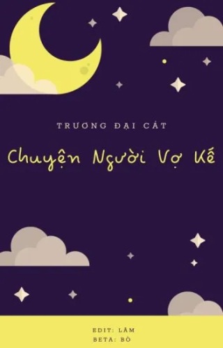 Chuyện Người Vợ Kế - Trương Đại Cát