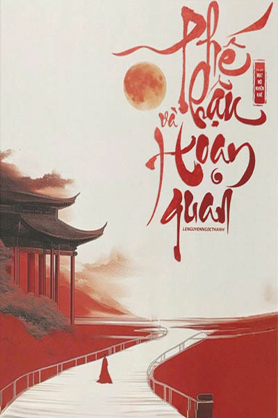 Phế Hậu Và Hoạn Quan - Mạt Mộ Nhiên Khê