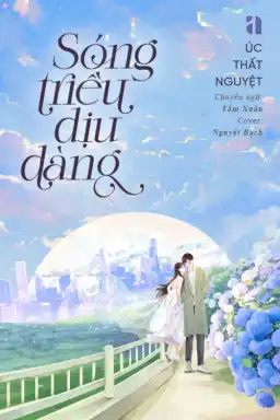 Sóng Triều Dịu Dàng - Úc Thất Nguyệt