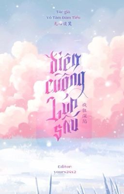 Điên Cuồng Lún Sâu - Vô Tâm Đàm Tiếu