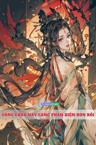 Công Chúa Nay Càng Phản Diện Hơn Rồi