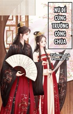 Nữ Đế Cùng Trưởng Công Chúa