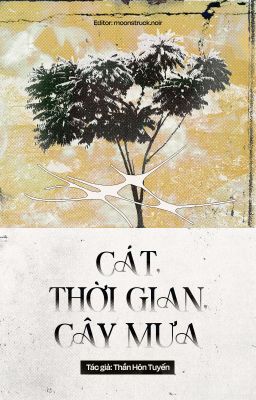 Cát, Thời Gian, Cây Mưa - Thần Hôn Tuyến
