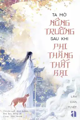 Ta Mở Nông Trường Sau Khi Phi Thăng Thất Bại